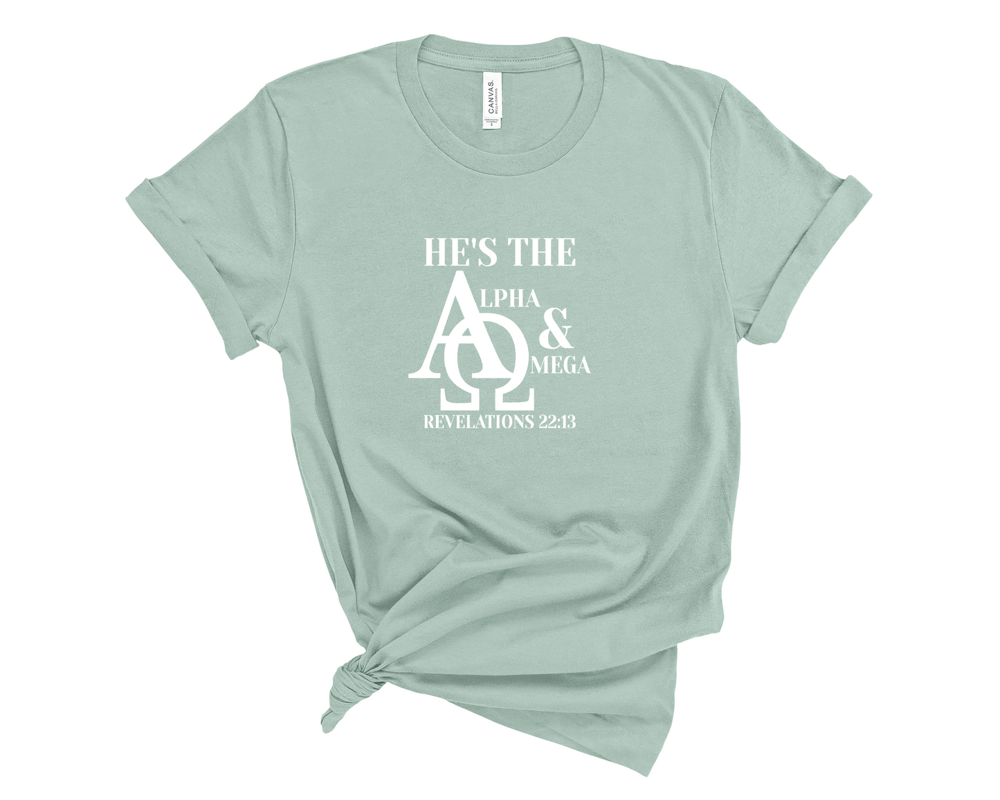 He's the Alpha and Omega Revelations 22:13 Christian T Shirt