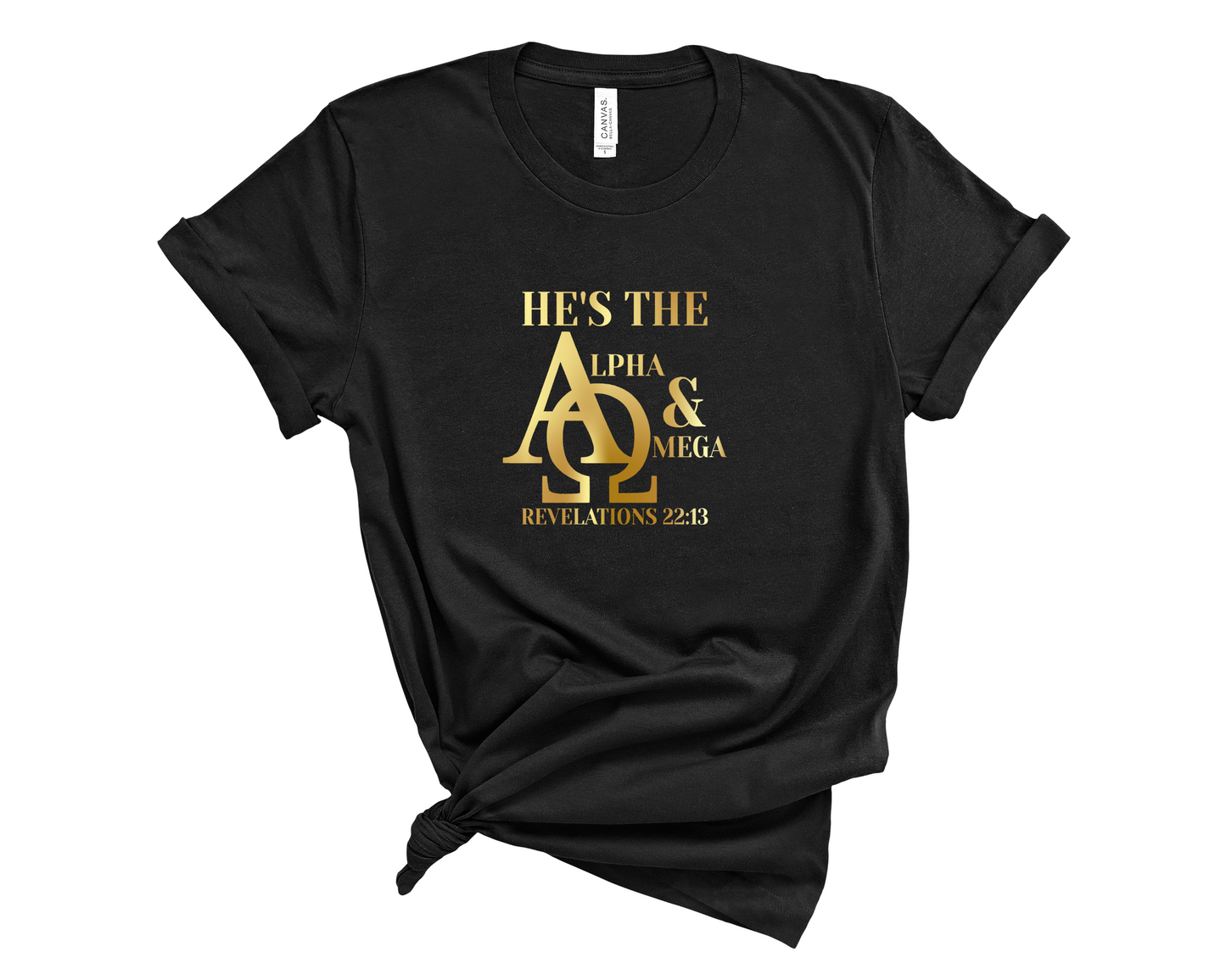 He's the Alpha and Omega Revelations 22:13 Christian T Shirt
