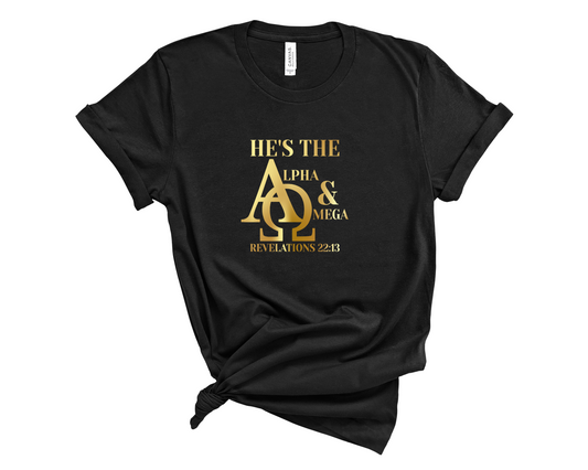 He's the Alpha and Omega Revelations 22:13 Christian T Shirt