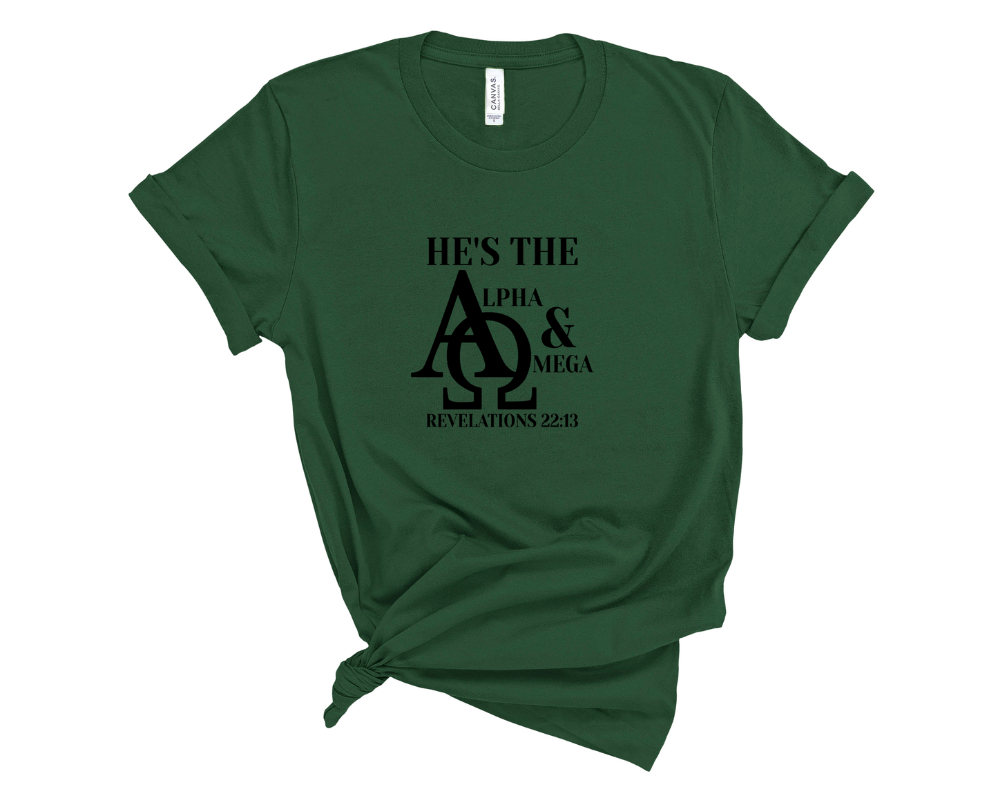 He's the Alpha and Omega Revelations 22:13 Christian T Shirt