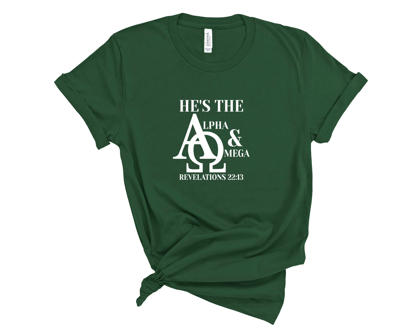 He's the Alpha and Omega Revelations 22:13 Christian T Shirt