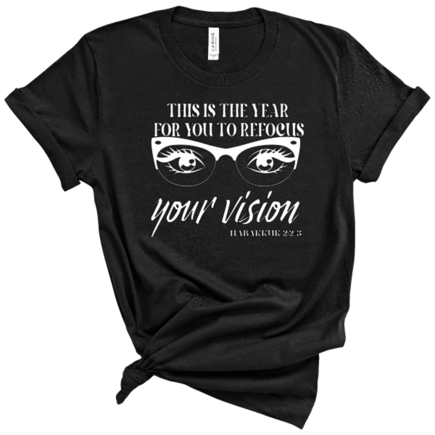 This Is The Year For You To Refocus Your Vision Graphic T-Shirt