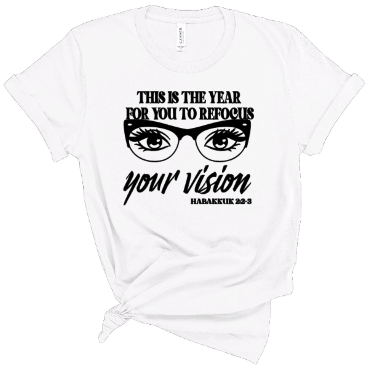 This Is The Year For You To Refocus Your Vision Graphic T-Shirt