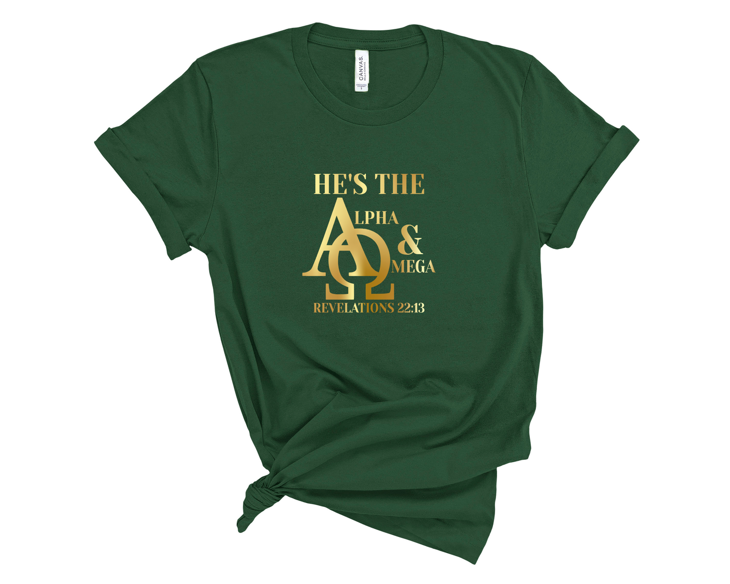 He's the Alpha and Omega Revelations 22:13 Christian T Shirt